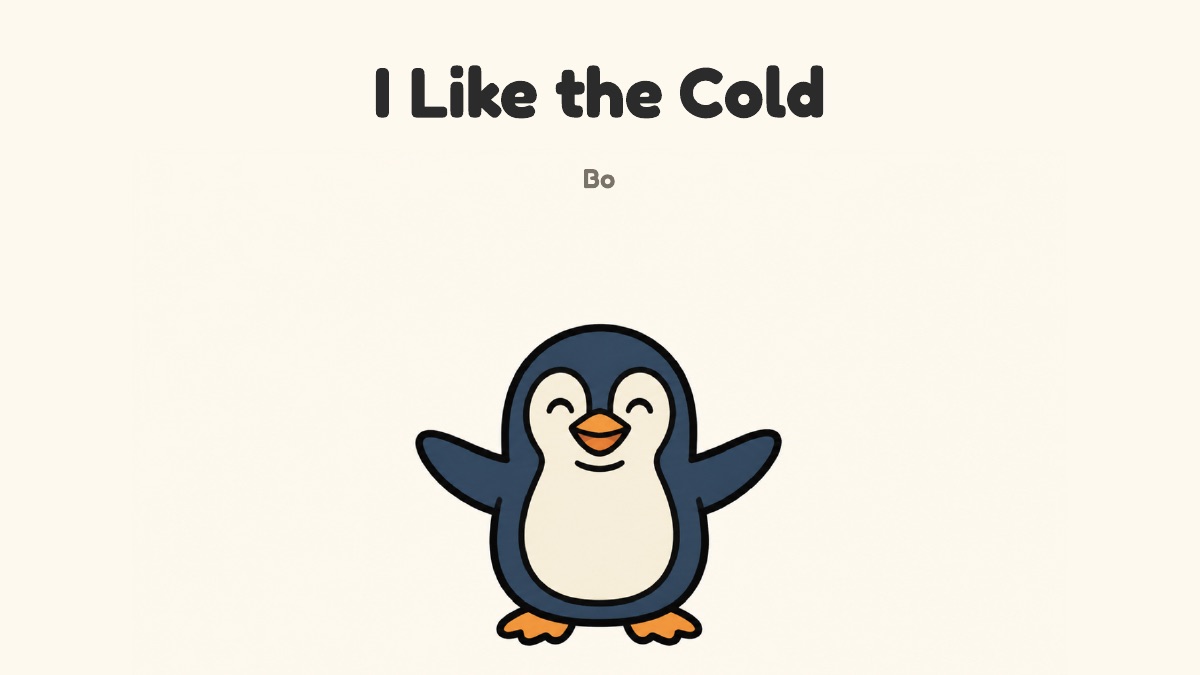 I Like the Cold cover: Bo, a navy and cream painted penguin, standing with his flippers out on cream paper